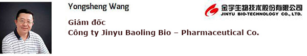 1. Ông Yongsheng Wang – giám đốc công ty Jinyu Baoling Bio – Pharmaceutical Co.